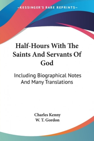 HALF-HOURS WITH THE SAINTS AND SERVANTS