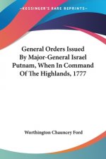 GENERAL ORDERS ISSUED BY MAJOR-GENERAL I