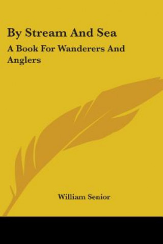BY STREAM AND SEA: A BOOK FOR WANDERERS