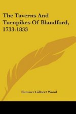 THE TAVERNS AND TURNPIKES OF BLANDFORD,