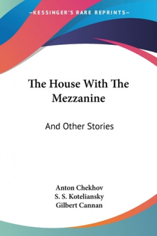 THE HOUSE WITH THE MEZZANINE: AND OTHER