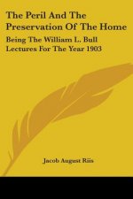 THE PERIL AND THE PRESERVATION OF THE HO