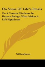 ON SOME OF LIFE'S IDEALS: ON A CERTAIN B