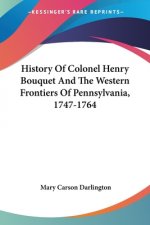 HISTORY OF COLONEL HENRY BOUQUET AND THE