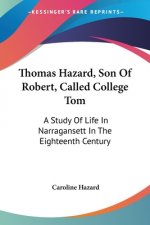 THOMAS HAZARD, SON OF ROBERT, CALLED COL