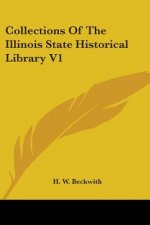 COLLECTIONS OF THE ILLINOIS STATE HISTOR