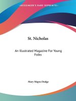 ST. NICHOLAS: AN ILLUSTRATED MAGAZINE FO