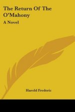 THE RETURN OF THE O'MAHONY: A NOVEL