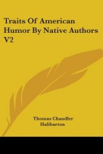 Traits Of American Humor By Native Authors V2