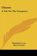 CHUMS: A TALE FOR THE YOUNGSTERS