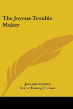 THE JOYOUS TROUBLE MAKER