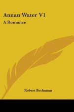 ANNAN WATER V1: A ROMANCE