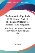 THE LANCASHIRE PIPE ROLLS OF 31 HENRY I