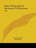 BAKER'S BIOGRAPHICAL DICTIONARY OF MUSIC