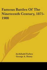 FAMOUS BATTLES OF THE NINETEENTH CENTURY