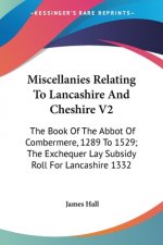 MISCELLANIES RELATING TO LANCASHIRE AND