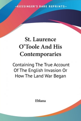 ST. LAURENCE O'TOOLE AND HIS CONTEMPORAR