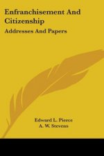 ENFRANCHISEMENT AND CITIZENSHIP: ADDRESS