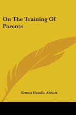 ON THE TRAINING OF PARENTS
