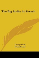 THE BIG STRIKE AT SIWASH