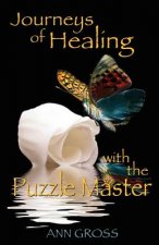 Journeys of Healing with the Puzzle Master
