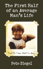 First Half of an Average Man's Life