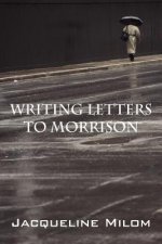 Writing Letters to Morrison