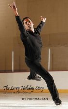 Larry Holliday Story