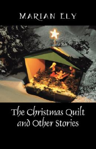 Christmas Quilt and Other Stories