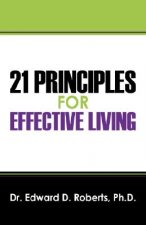 21 Principles for Effective Living