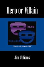 Hero or Villain