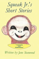 Squeak Jr.'s Short Stories