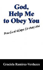 God, Help Me to Obey You