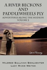 River Beckons and Paddlewheels Ply