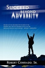 Succeed Beyond Adversity
