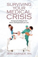 Surviving Your Medical Crisis