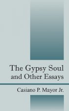 Gypsy Soul and Other Essays