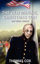 Old Marine, Christmas Con and Other Stories