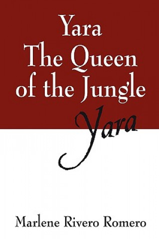 Yara the Queen of the Jungle