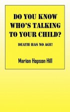 Do You Know Who's Talking to Your Child?