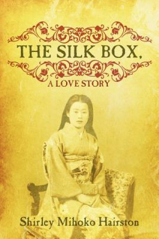 Silk Box, a Love Story