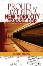 Proud to Have Been a New York City Transit Cop