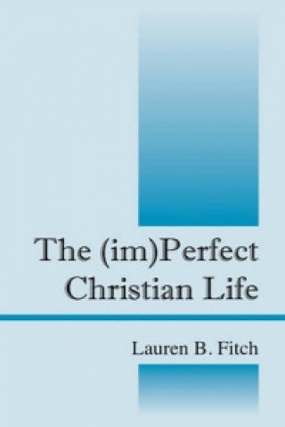 (Im) Perfect Christian Life
