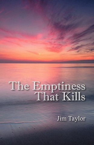 Emptiness That Kills