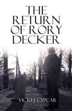 Return of Rory Decker