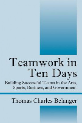Teamwork in Ten Days