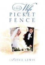 Wife Picket Fence
