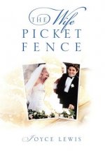 Wife Picket Fence