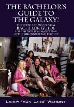 Bachelor's Guide To The Galaxy!