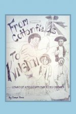 From Cottonfields To Kingdom